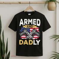 Armed And Dadly Funny Deadly Father USA flag Fathers Day T-Shirt thumb 2
