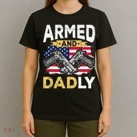 Armed And Dadly Funny Deadly Father USA flag Fathers Day T-Shirt thumb 4