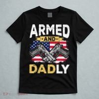 Armed And Dadly Funny Deadly Father USA flag Fathers Day T-Shirt thumb 5