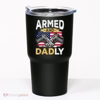 Armed And Dadly Funny Deadly Father USA flag Fathers Day Tumbler thumb 0