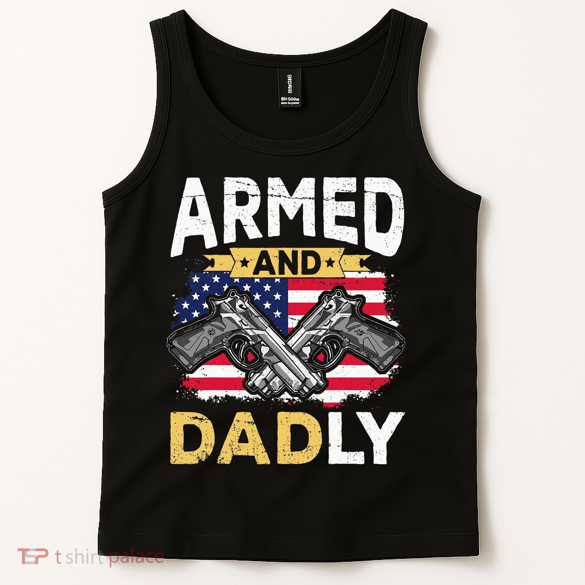 Armed And Dadly Funny Deadly Father USA flag Fathers Day Tank Top