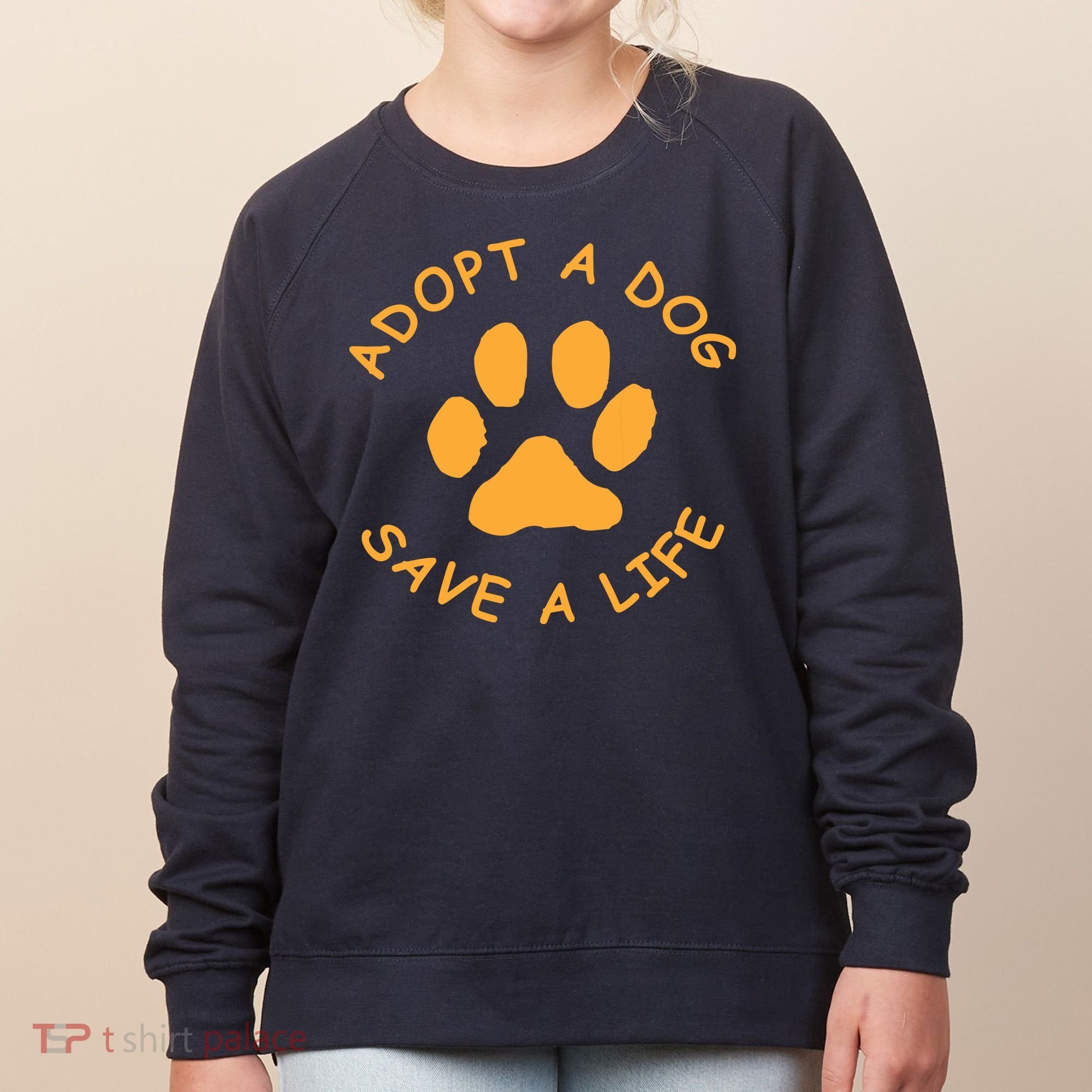 Adopt A Dog Save A Life Tee Rescue Dog Women's Sweatshirt