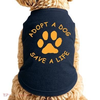 Adopt A Dog Save A Life Tee Rescue Dog Doggie Tank