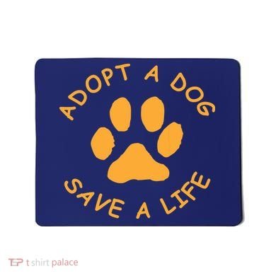 Adopt A Dog Save A Life Tee Rescue Dog Mousepad