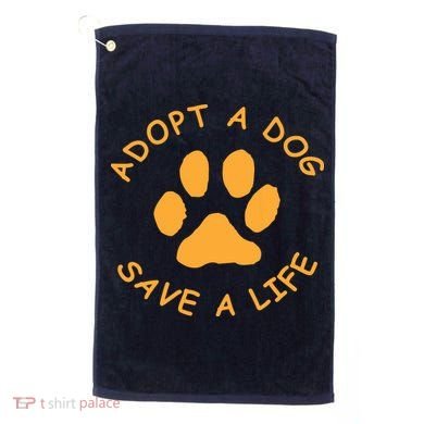Adopt A Dog Save A Life Tee Rescue Dog Golf Towel