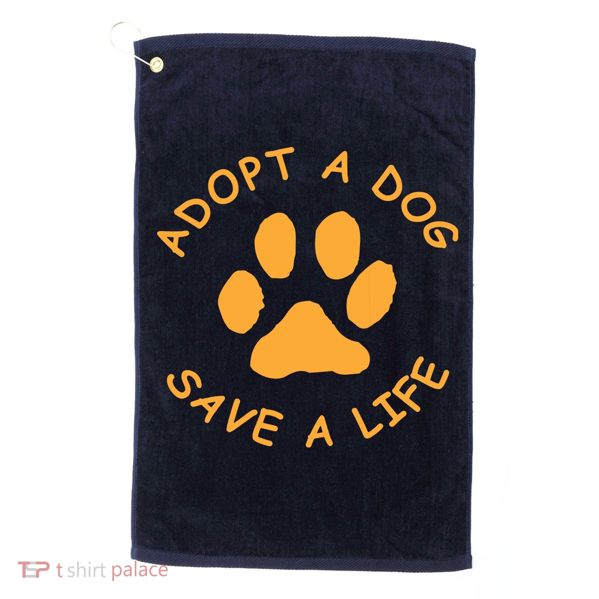 Adopt A Dog Save A Life Tee Rescue Dog Golf Towel
