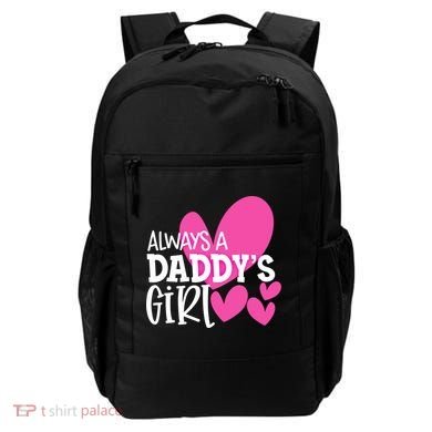 Always A Daddys Gift Daughter Gift Backpack