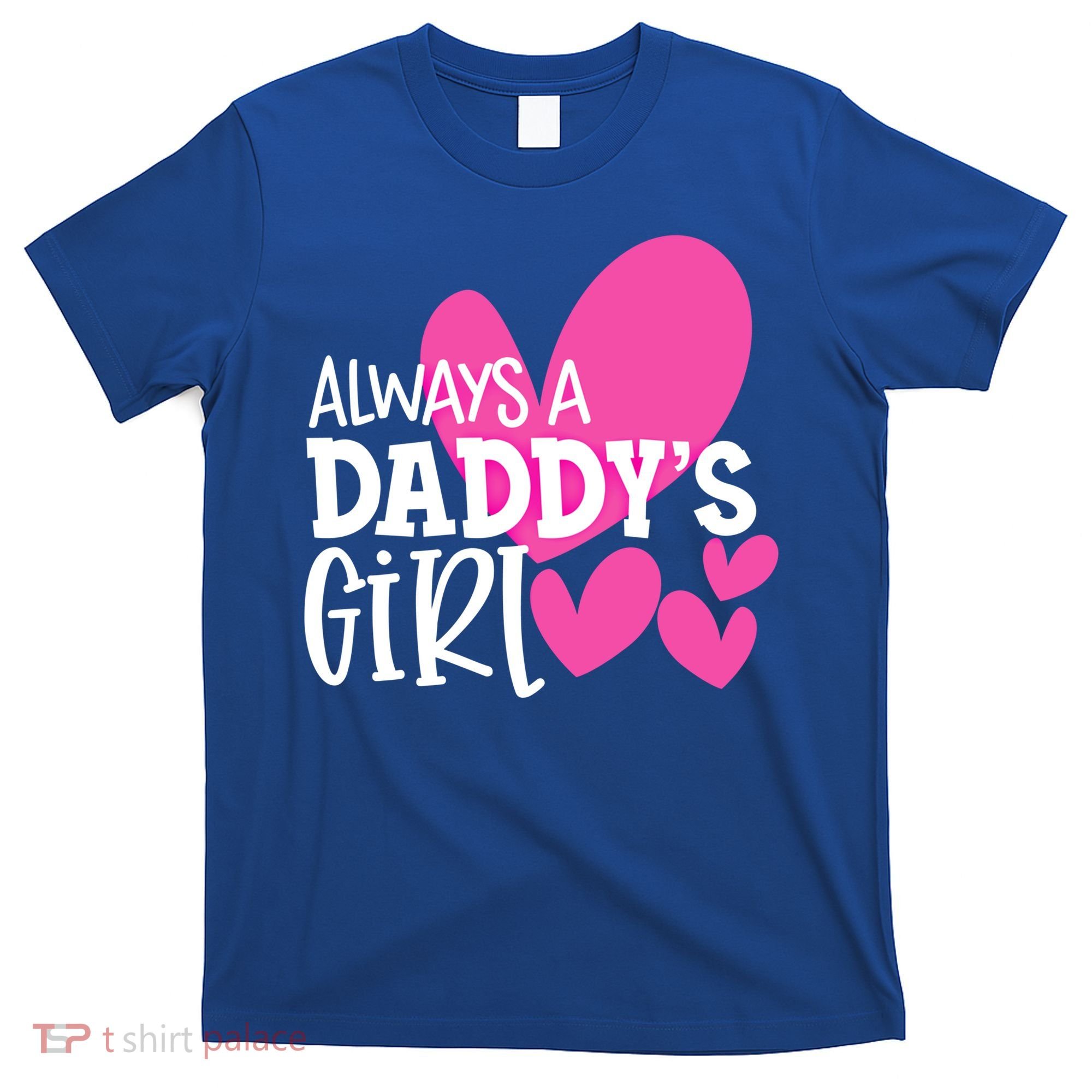 Always A Daddys Gift Daughter Gift T-Shirt