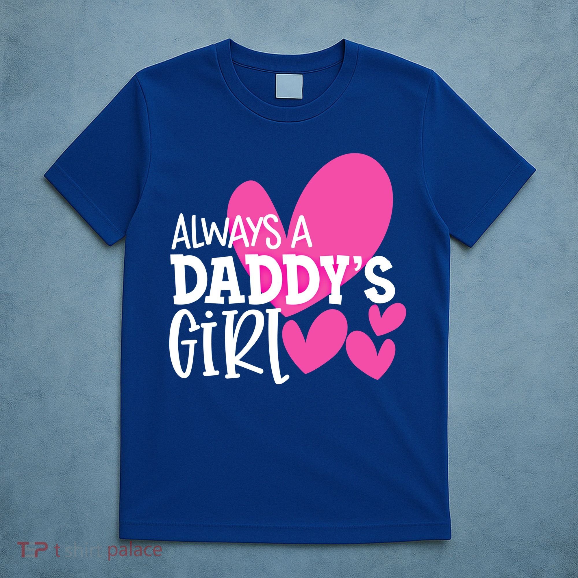 Always A Daddys Gift Daughter Gift T-Shirt
