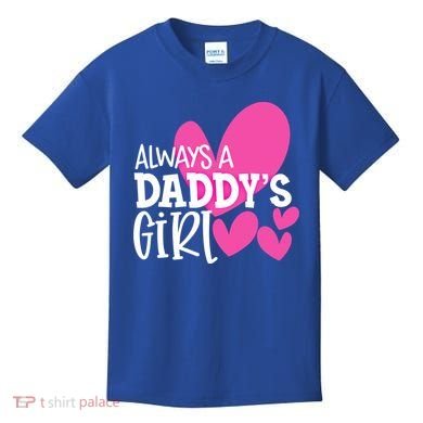 Always A Daddys Gift Daughter Gift Kids T-Shirt