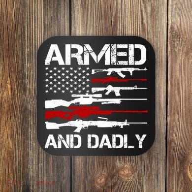 Armed And Dadly Military Dad Gift Coaster