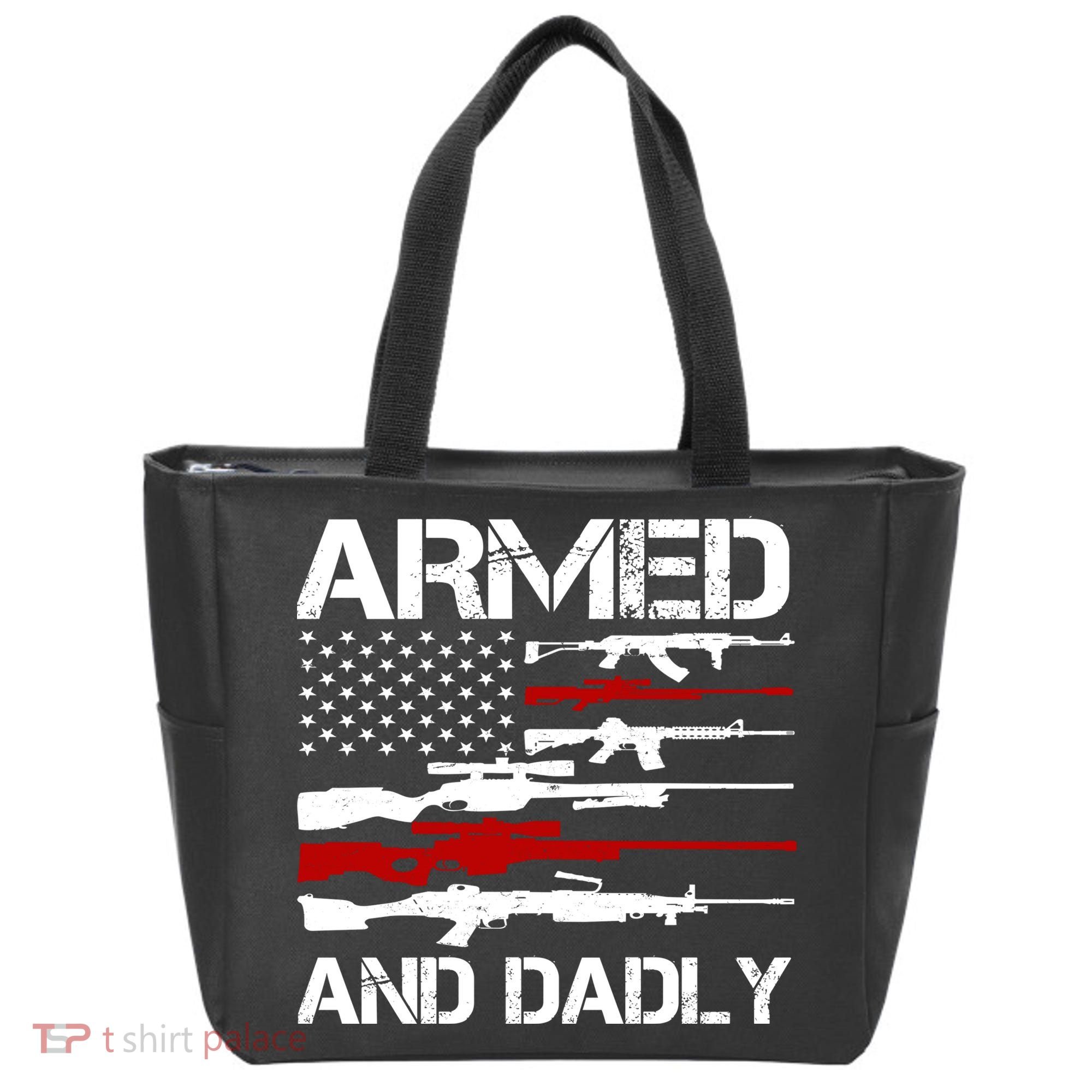 Armed And Dadly Military Dad Gift Tote Bag