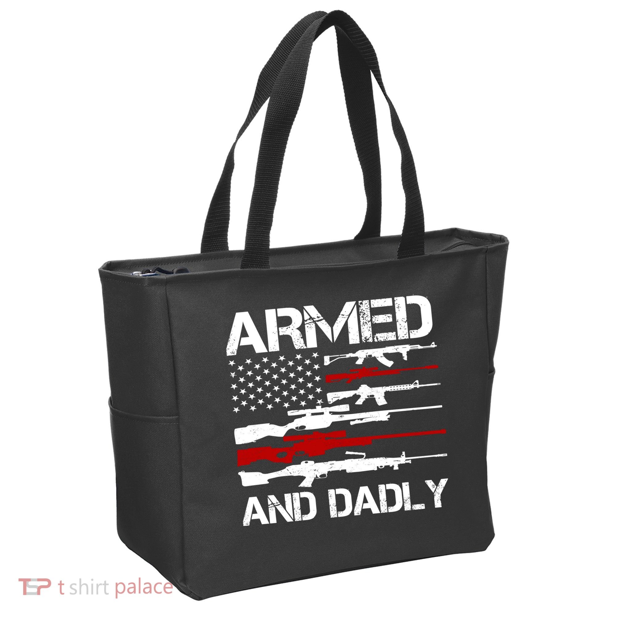 Armed And Dadly Military Dad Gift Tote Bag