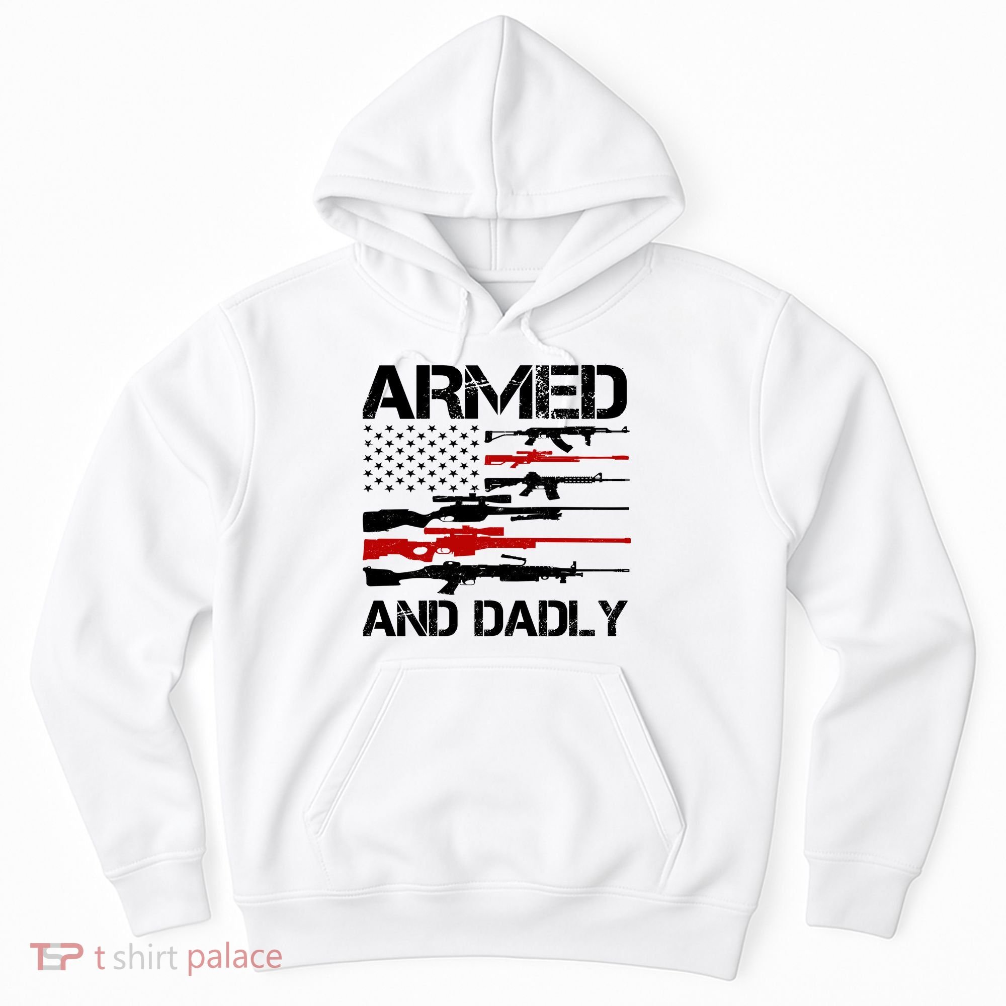 Armed And Dadly Military Dad Gift Hoodie