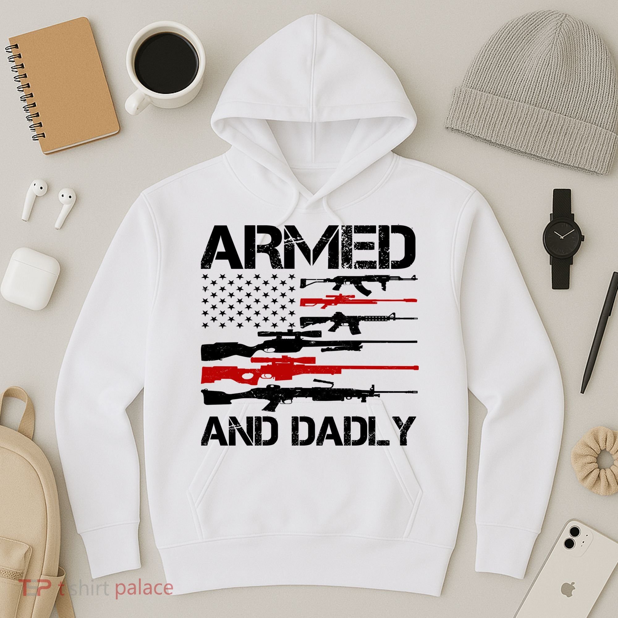 Armed And Dadly Military Dad Gift Hoodie
