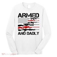 Armed And Dadly Military Dad Gift Long Sleeve Shirt thumb 0