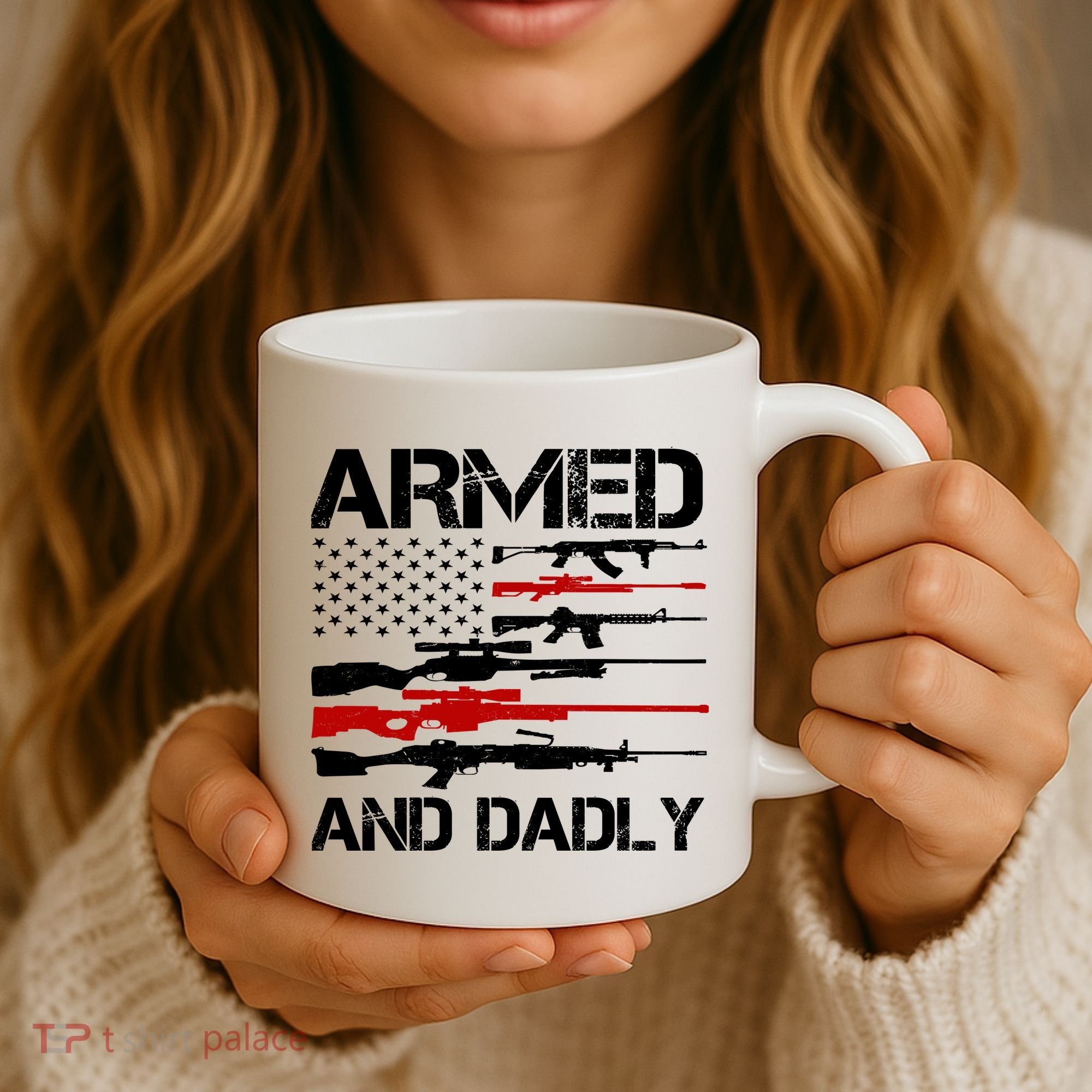 Armed And Dadly Military Dad Gift Coffee Mug