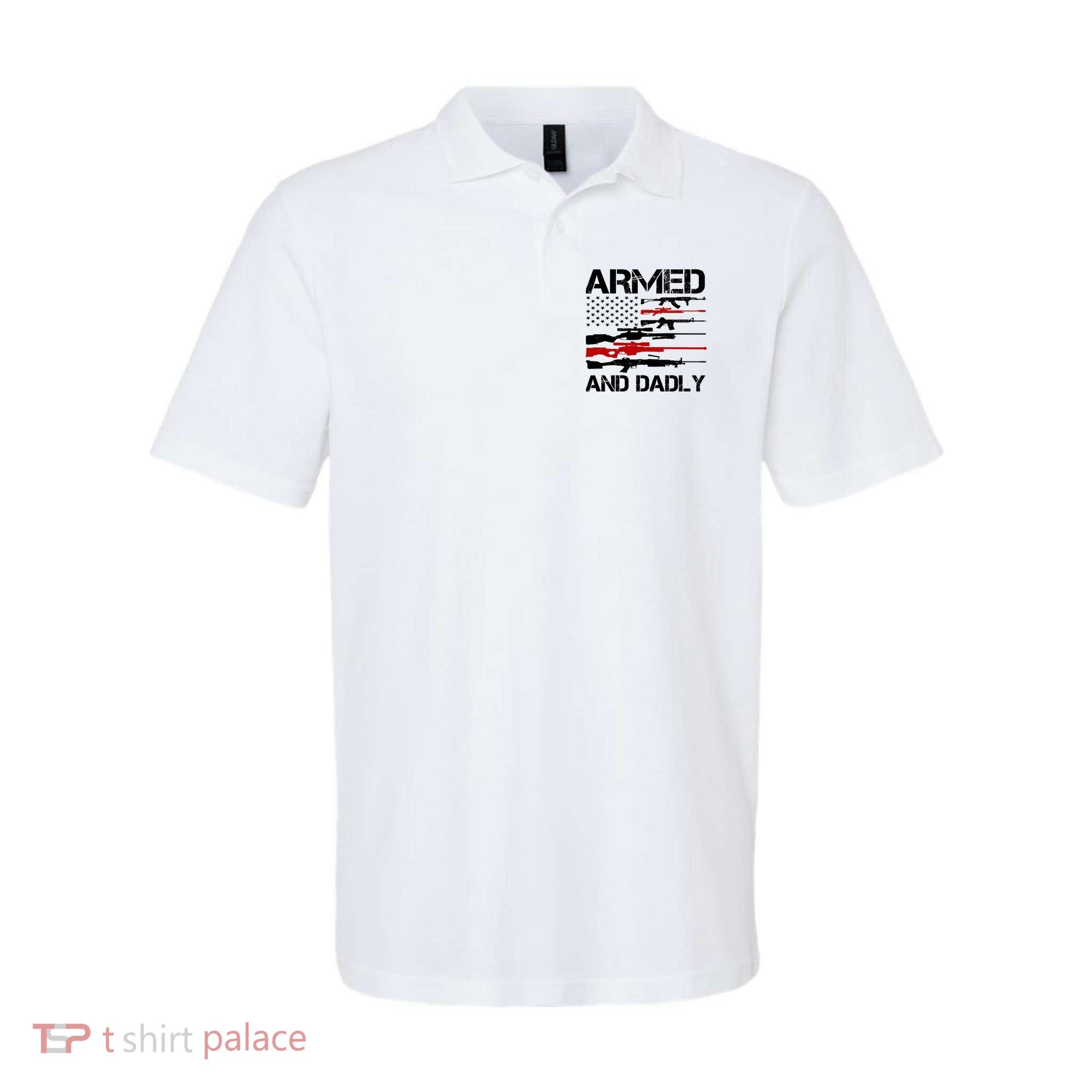 Armed And Dadly Military Dad Gift Polo