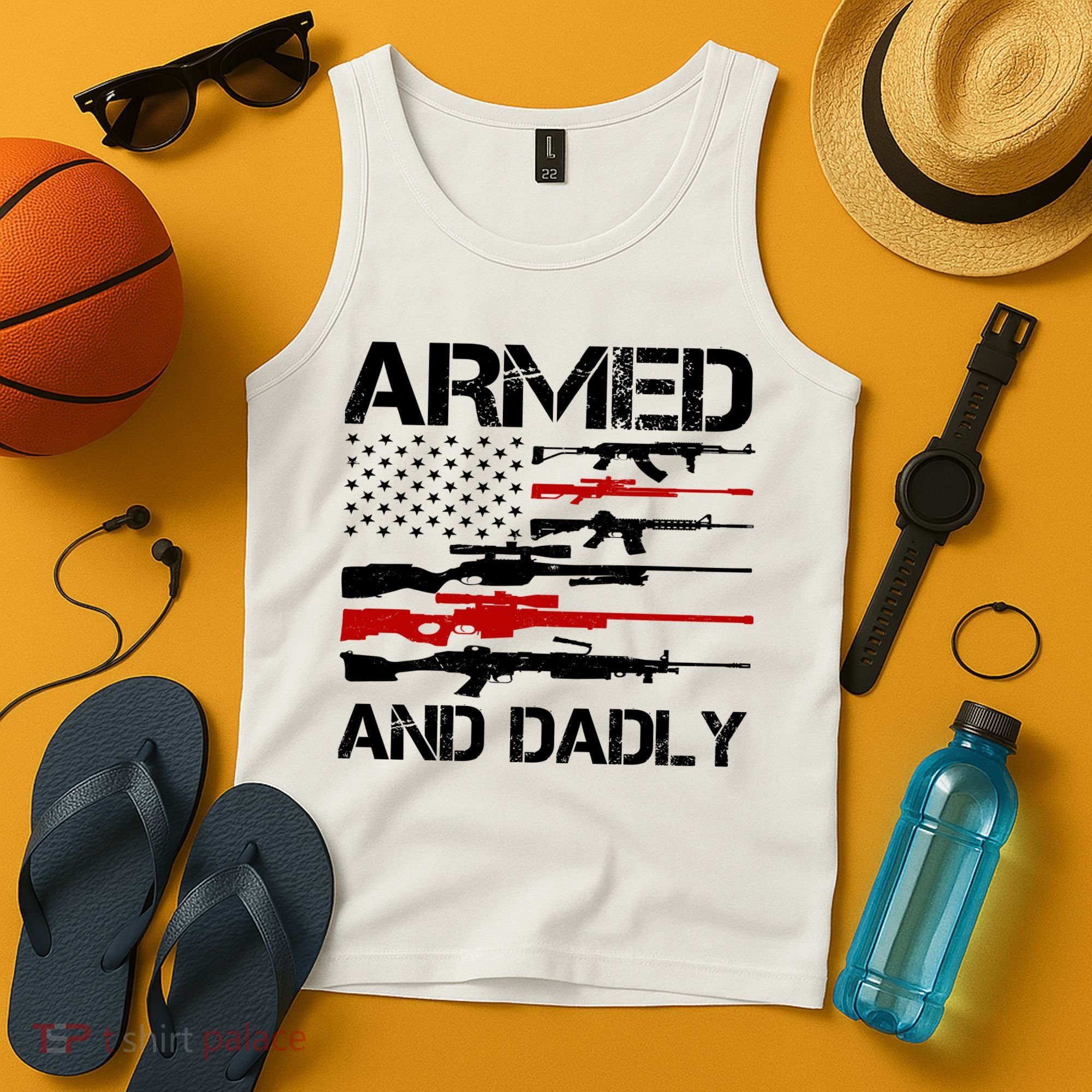 Armed And Dadly Military Dad Gift Tank Top