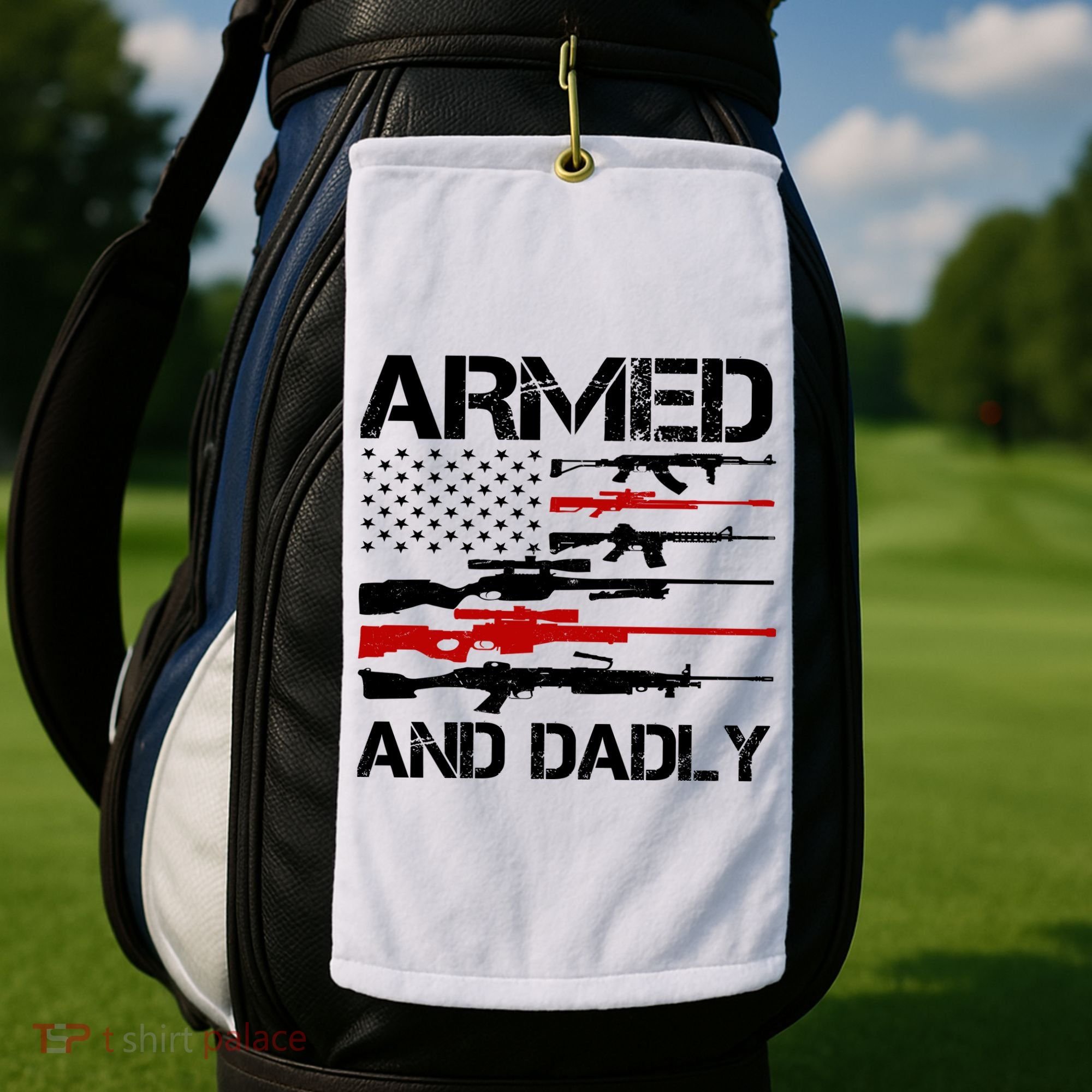 Armed And Dadly Military Dad Gift Golf Towel