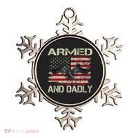 Armed And Dadly Funny Deadly Father For Father's Day Ornament thumb 0