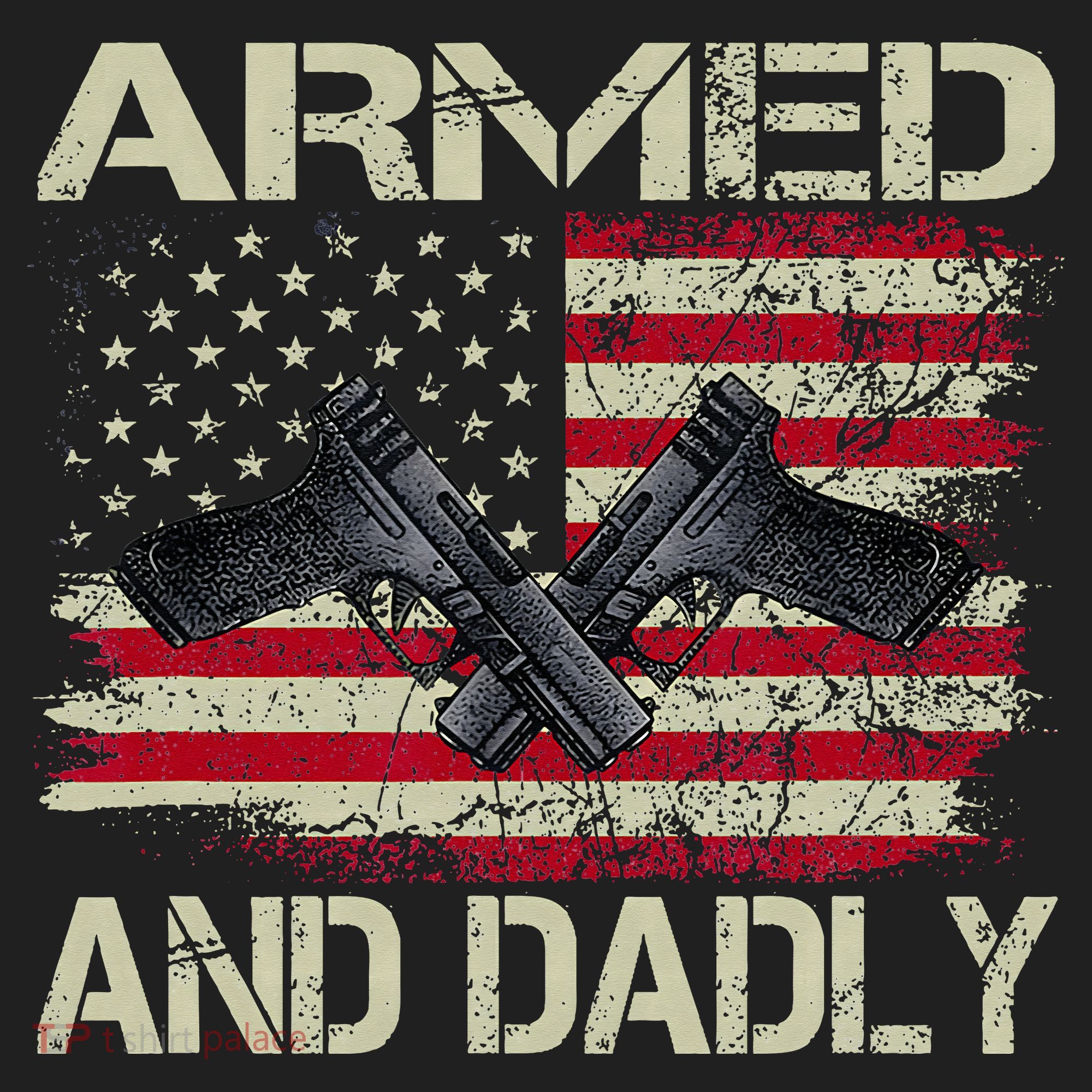 Armed And Dadly Funny Deadly Father For Father's Day Hat