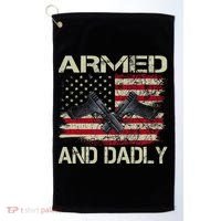 Armed And Dadly Funny Deadly Father For Father's Day Golf Towel thumb 0
