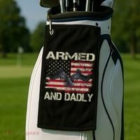 Armed And Dadly Funny Deadly Father For Father's Day Golf Towel thumb 2