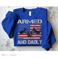 Armed And Dadly Funny Deadly Father For Father's Day Sweatshirt thumb 2