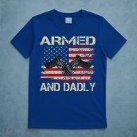 Armed And Dadly Funny Deadly Father For Father's Day T-Shirt thumb 5