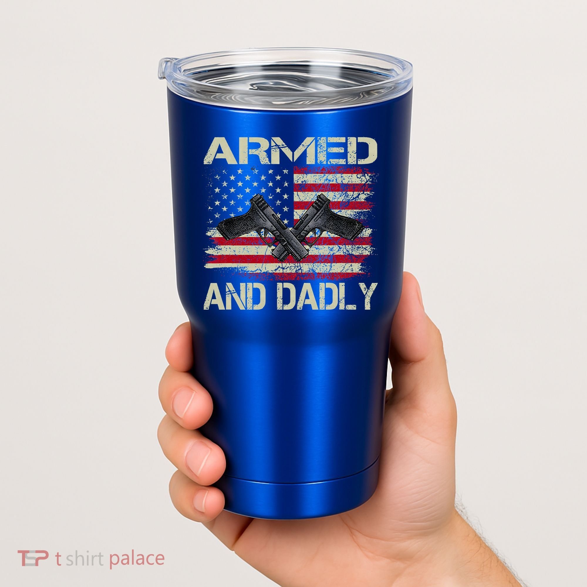Armed And Dadly Funny Deadly Father For Father's Day Tumbler