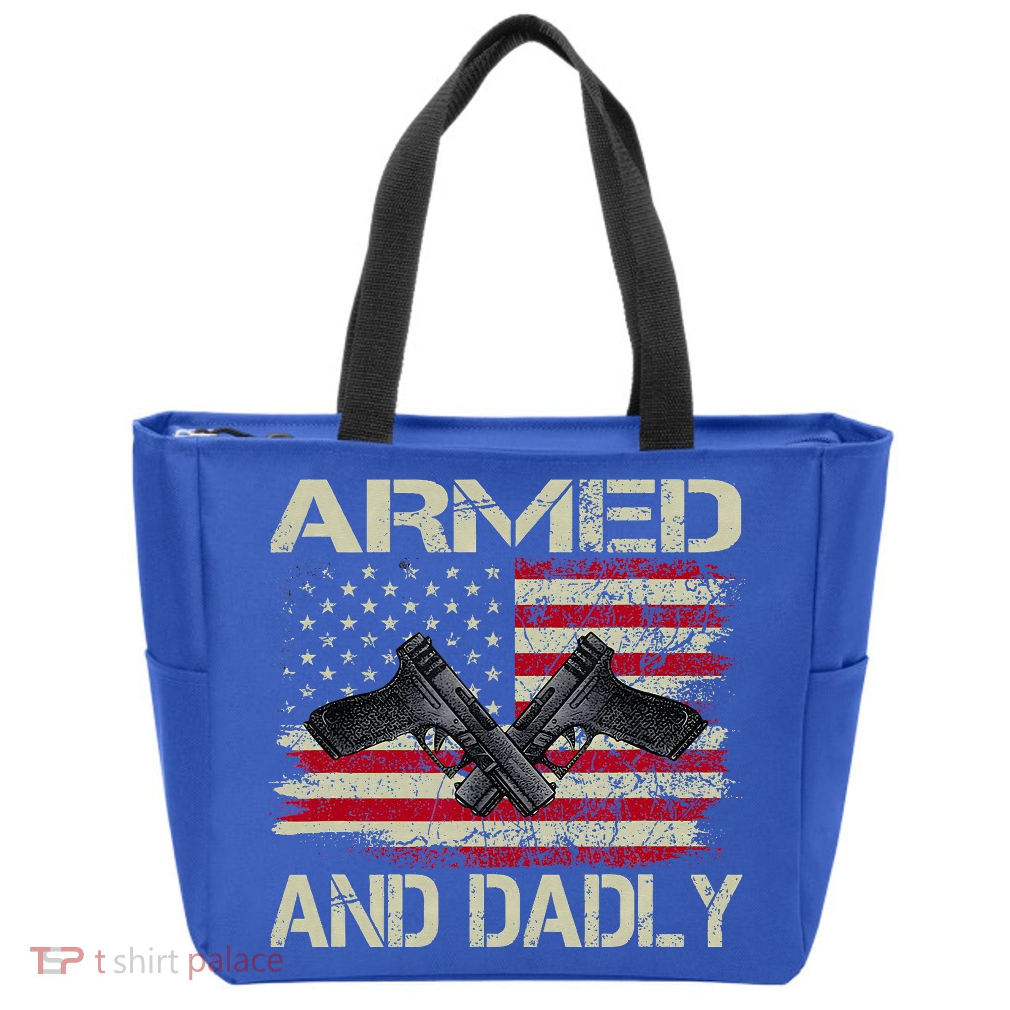 Armed And Dadly Funny Deadly Father For Father's Day Tote Bag