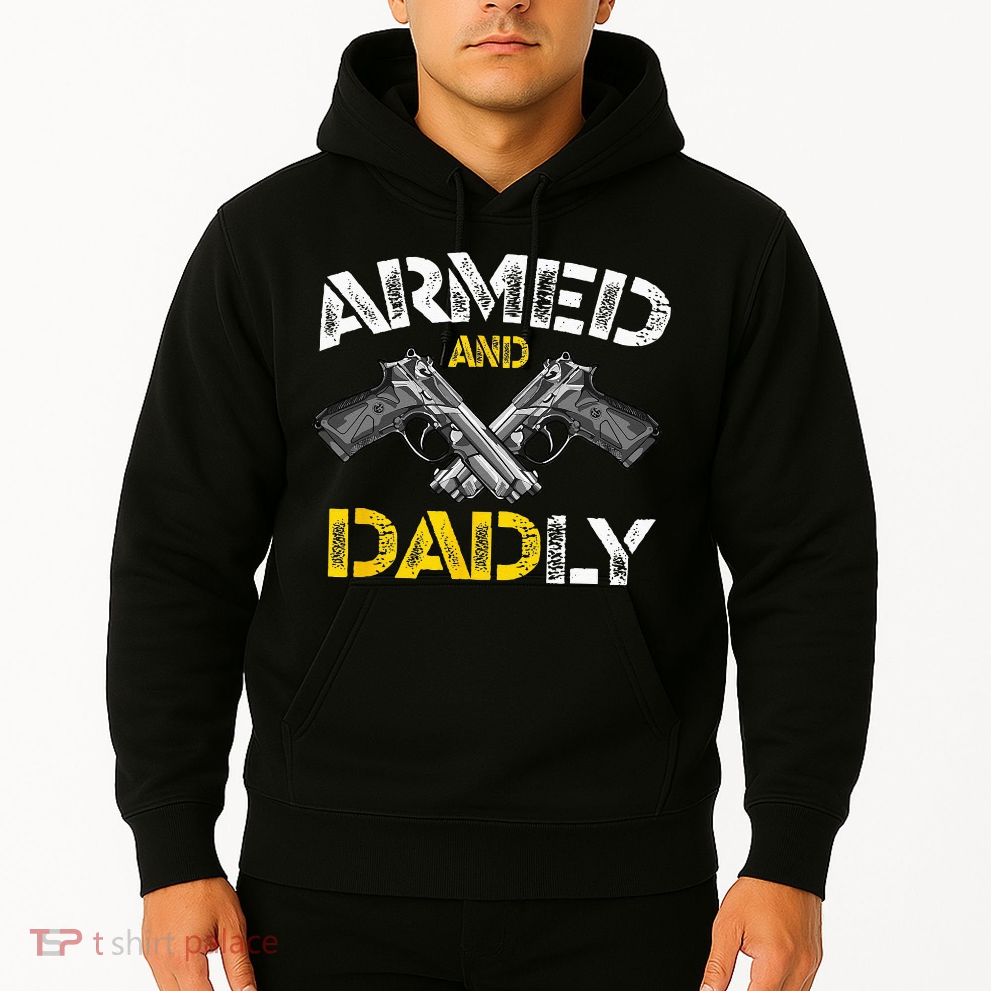Armed And Dadly Funny Armed And Deadly Dad Fathers Day Hoodie