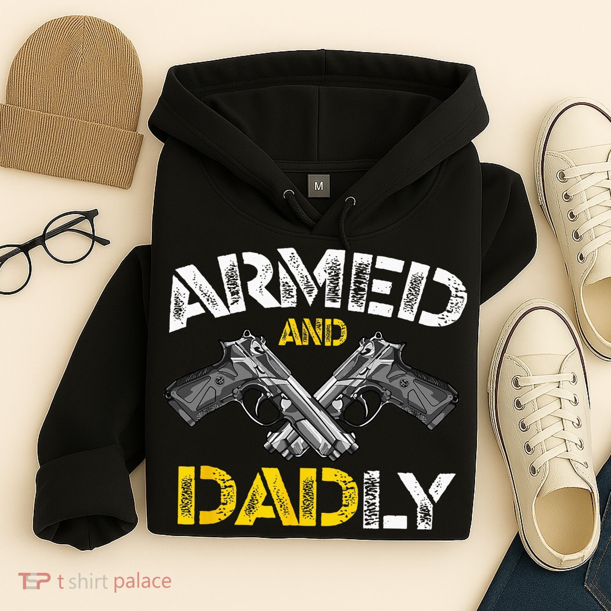 Armed And Dadly Funny Armed And Deadly Dad Fathers Day Hoodie