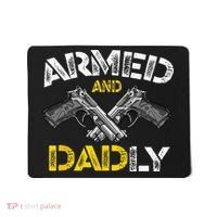 Armed And Dadly Funny Armed And Deadly Dad Fathers Day Mousepad thumb 0