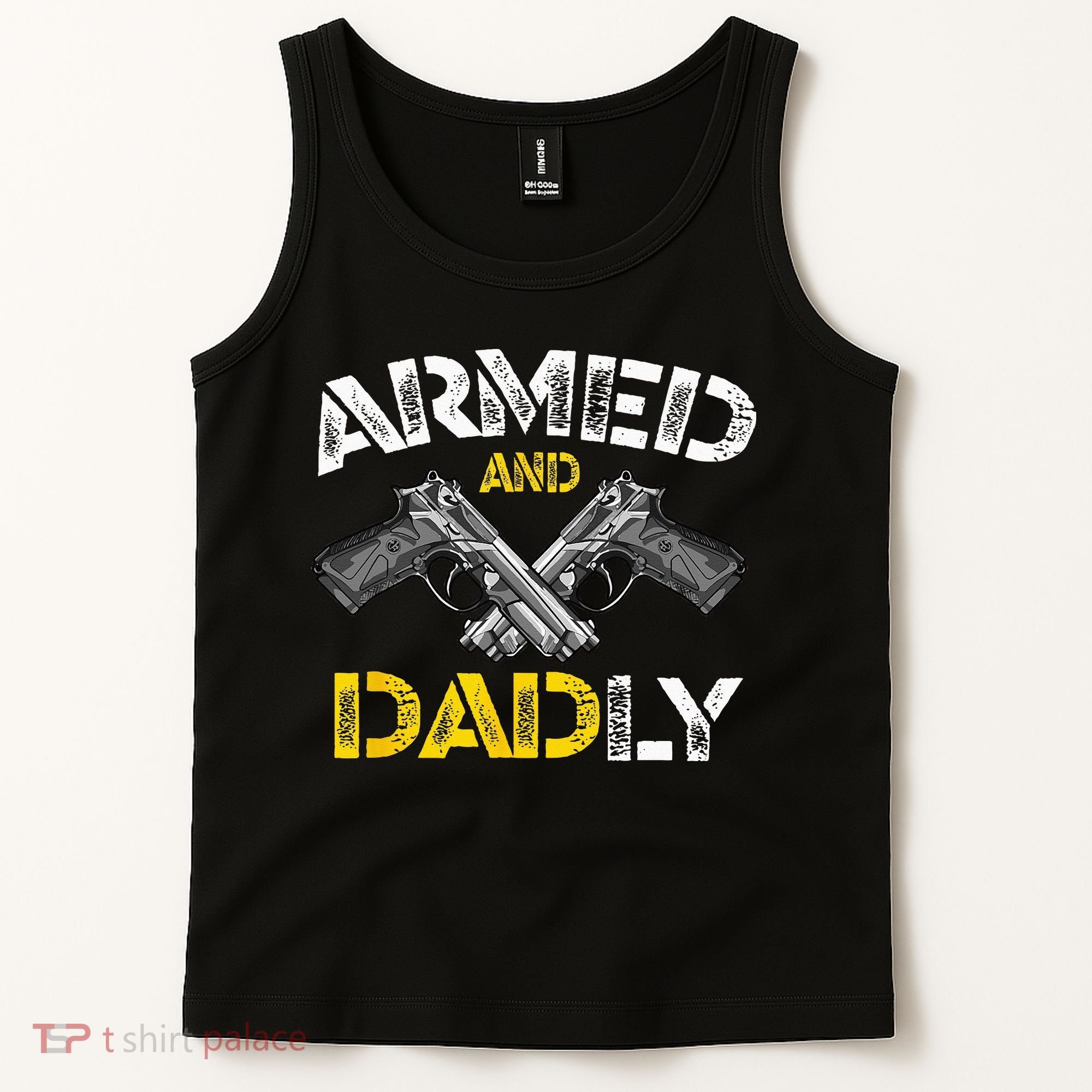 Armed And Dadly Funny Armed And Deadly Dad Fathers Day Tank Top