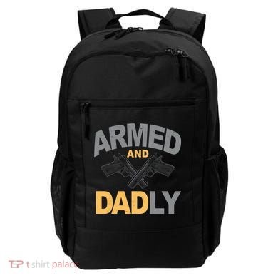 Armed And Dadly Fathers Day Gift Backpack