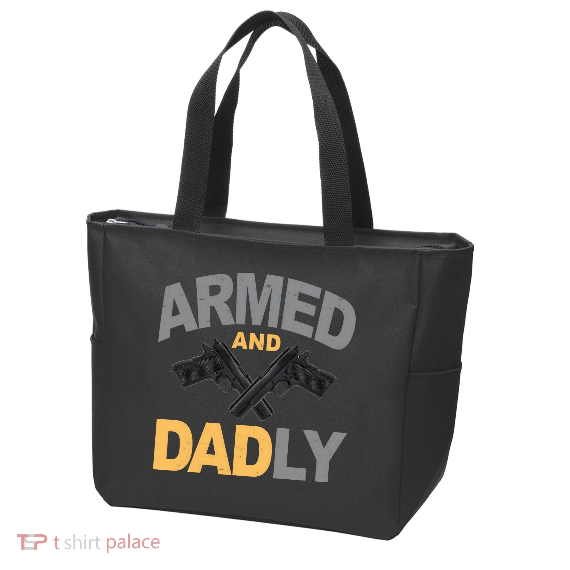 Armed And Dadly Fathers Day Gift Tote Bag