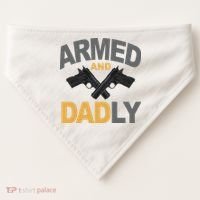 Armed And Dadly Fathers Day Gift USA-Made Doggie Bandana thumb 0