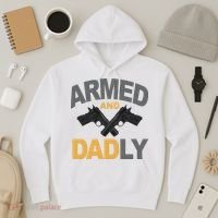 Armed And Dadly Fathers Day Gift Hoodie thumb 3