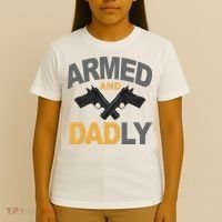 Armed And Dadly Fathers Day Gift T-Shirt thumb 4