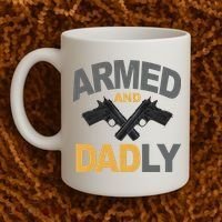Armed And Dadly Fathers Day Gift Coffee Mug thumb 2