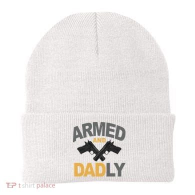 Armed And Dadly Fathers Day Gift Beanie