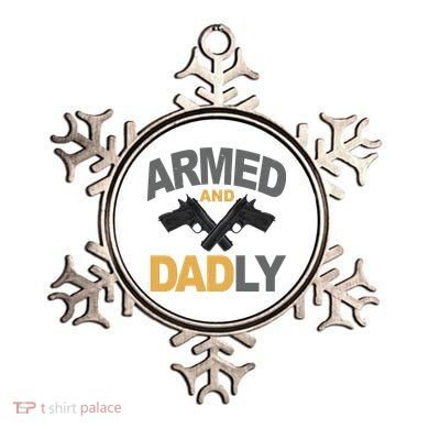 Armed And Dadly Fathers Day Gift Ornament