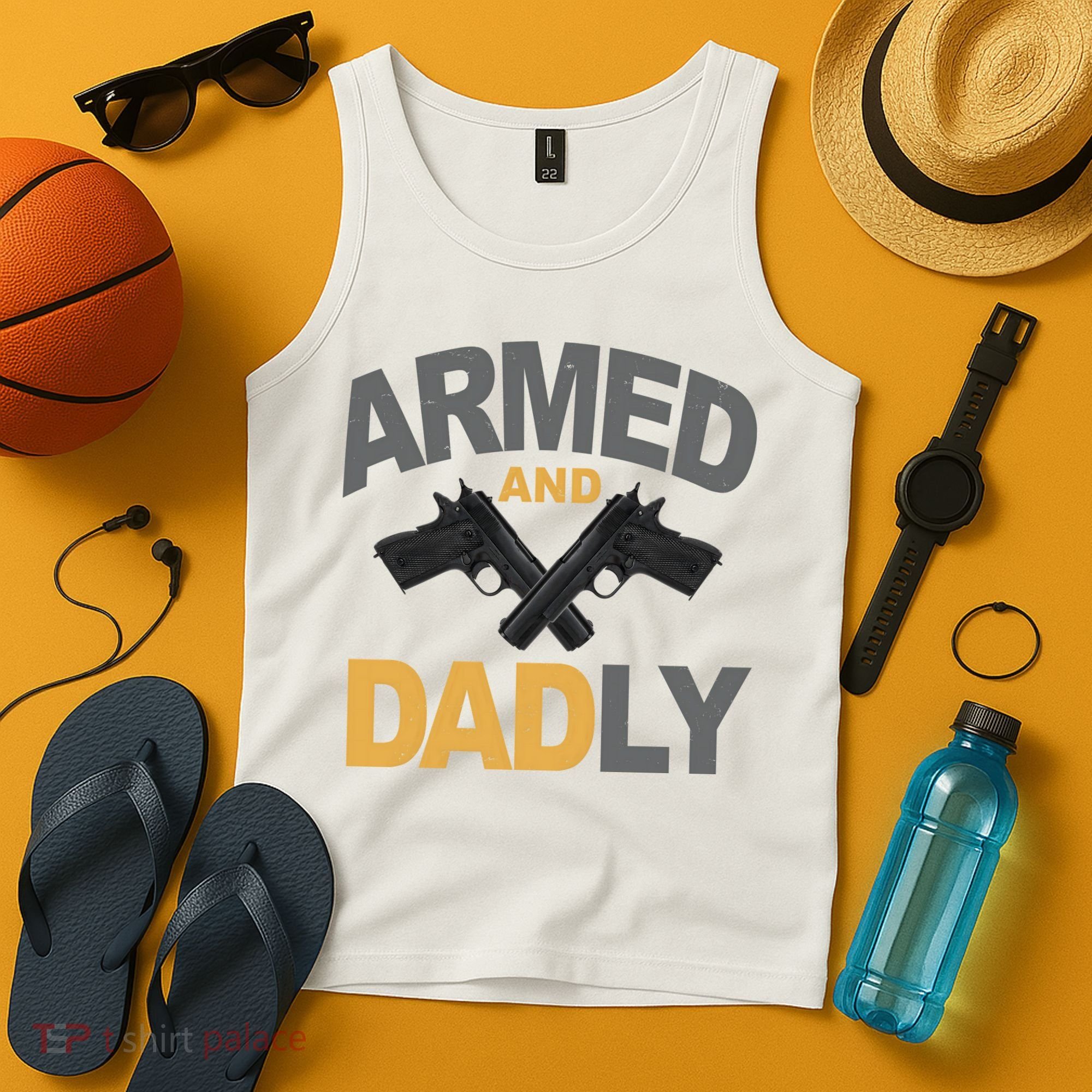 Armed And Dadly Fathers Day Gift Tank Top