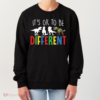 Autism Awareness Dinosaur ItS Ok To Be Different Meaningful Gift Women's Sweatshirt