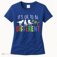 Autism Awareness Dinosaur ItS Ok To Be Different Meaningful Gift Women's T-Shirt thumb 0