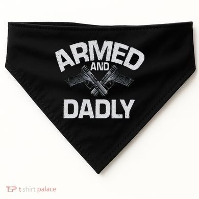 Armed And Dadly Funny Deadly Father Gift For Fathers Day USA-Made Doggie Bandana