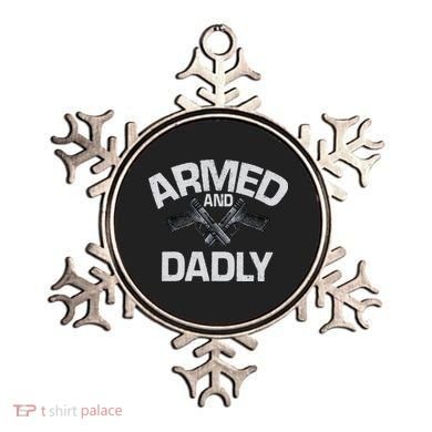 Armed And Dadly Funny Deadly Father Gift For Fathers Day Ornament