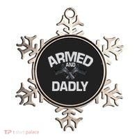 Armed And Dadly Funny Deadly Father Gift For Fathers Day Ornament thumb 0